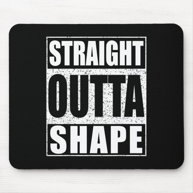 Straight Outta Shape Workout  Mouse Pad (Front)
