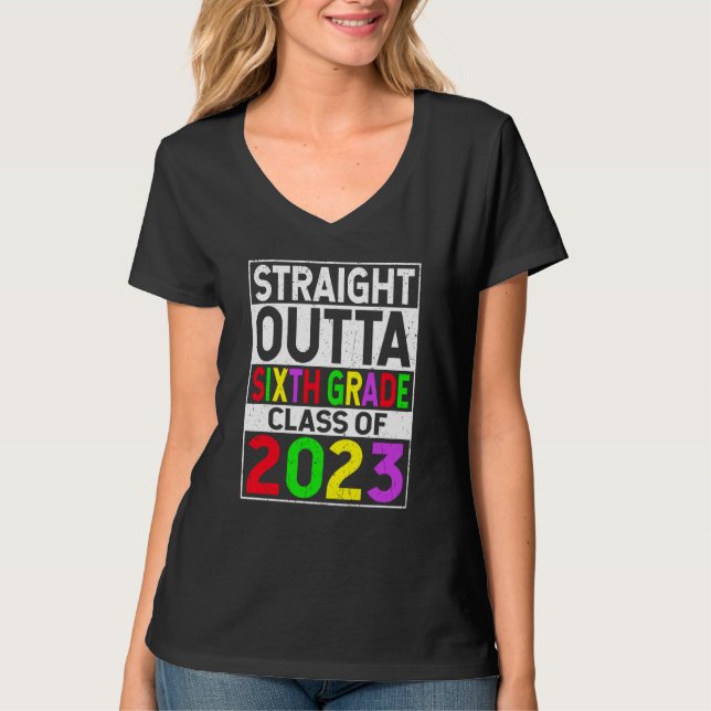 Straight Outta Sixth Grade 2023 Graduation 6th Gra T-Shirt (Front)