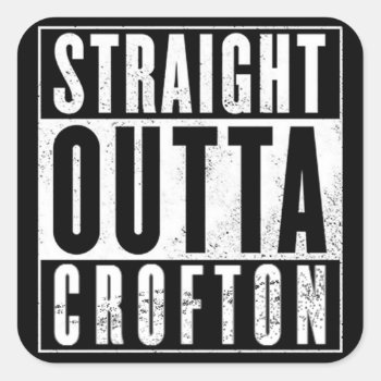 Straight Outta.......... Square Sticker by TheRichieMart at Zazzle