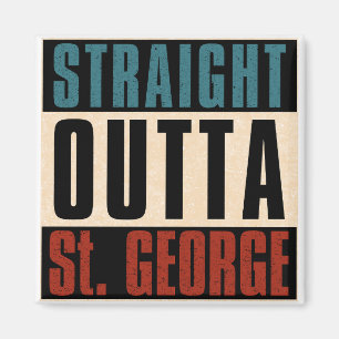 Straight Outta St. George Utah UT Magnet