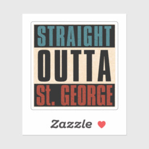 Straight Outta St. George Utah UT Sticker