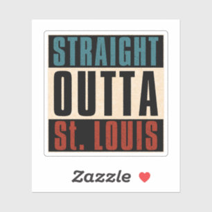 Straight Outta St. Louis Missouri MO Sticker