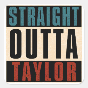 Straight Outta Taylor Michigan MI Square Sticker