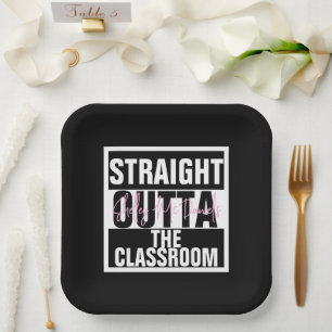 Straight Outta the Classroom Retirement Party Paper Plates