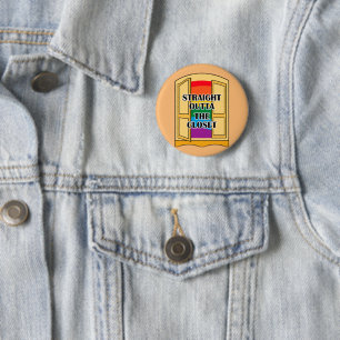 Straight Outta The Closet Button