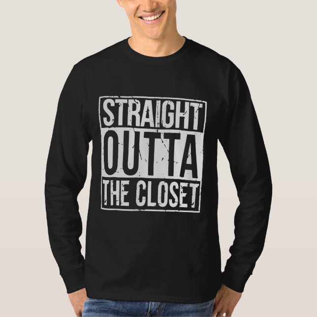 Straight Outta The Closet LGBT Gift T-Shirt (Front)