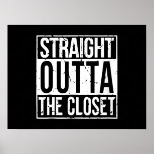 Straight Outta The Closet LGBT Gift T-Shirt Poster