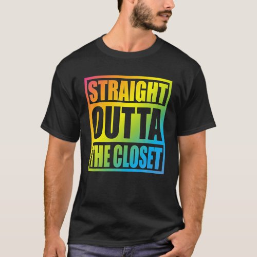 Straight Outta The Closet Proud LGBT Rainbow Gift T_Shirt