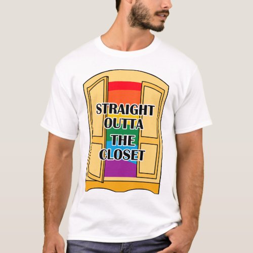 Straight Outta The Closet T_Shirt
