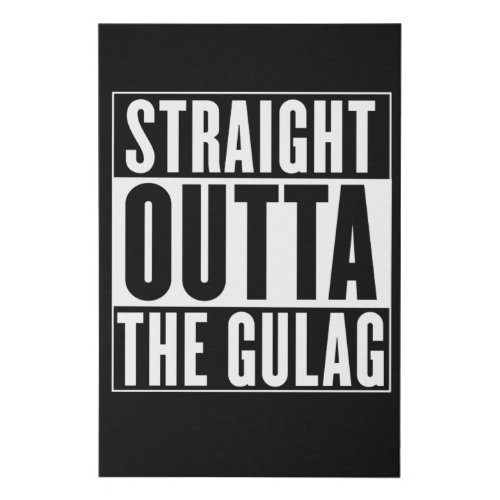 Straight Outta The Gulag Faux Canvas Print