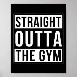 Straight Outta The Gym Funny Bodybuilding Weightli Poster