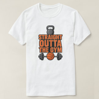 Straight Outta The Gym T-Shirt