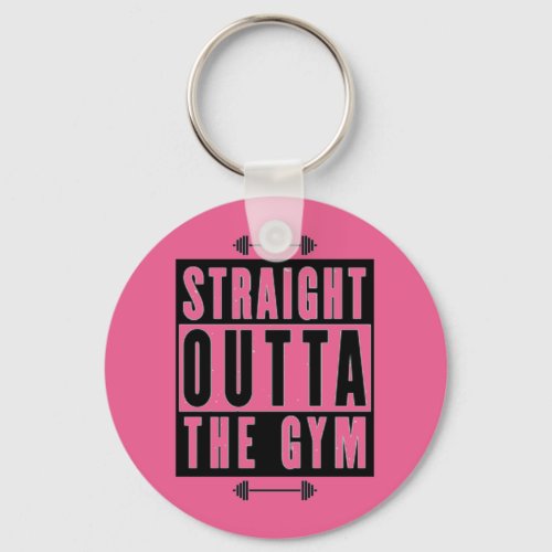 straight outta the gym T_Shirt Keychain