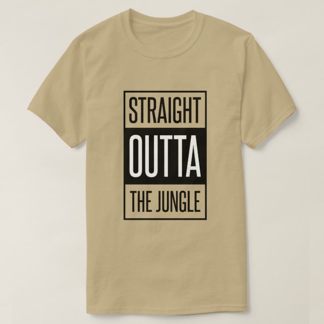 STRAIGHT OUTTA THE JUNGLE T-Shirt (Design Front)