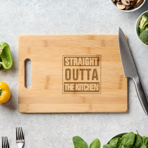 Straight outta the kitchen funny engraved wood engraved cutting board