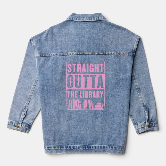 Straight Outta The Library Librarian Appreciation  Denim Jacket (Back)