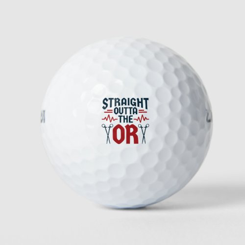 Straight Outta the OR Surgeon Surgical Nurse Tech Golf Balls