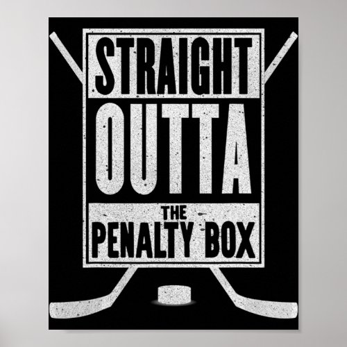 Straight Outta The Penalty Box  Fun Ice Hockey Gif Poster