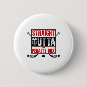 Straight Outta The Penalty Box Funny Ice Hockey Pl Button