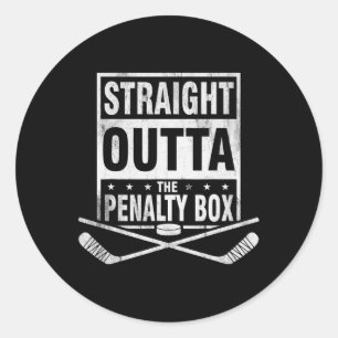 Straight Outta The Penalty Box Hockey Fun Ice Hock Classic Round Sticker
