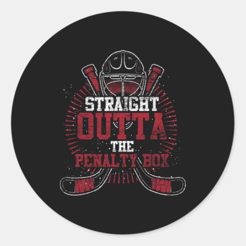 Straight Outta The Penalty Box Hockey Player Gift  Classic Round Sticker