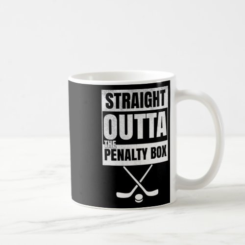Straight Outta The Penalty Box Ice Hockey 2  Coffee Mug