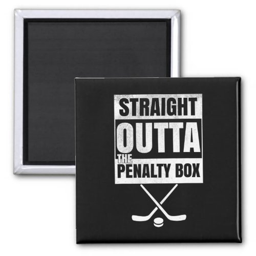Straight Outta The Penalty Box Ice Hockey 2  Magnet