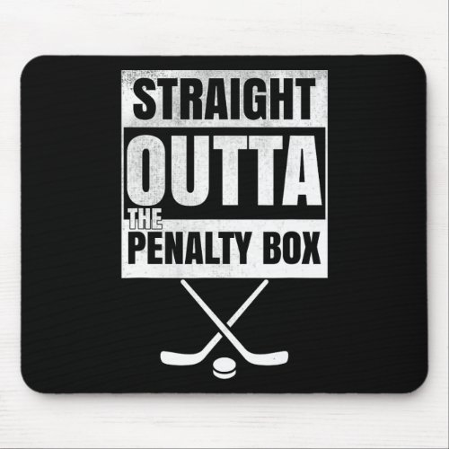 Straight Outta The Penalty Box Ice Hockey 2  Mouse Pad