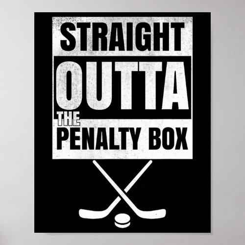 Straight Outta The Penalty Box Ice Hockey 2  Poster