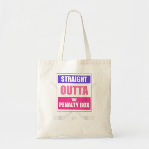 Straight Outta The Penalty Box Ice Hockey 360 Tote Bag