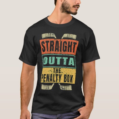 Straight Outta The Penalty Box Ice Hockey Player   T_Shirt