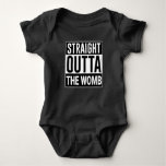 Straight Outta The Womb Baby Bodysuit at Zazzle