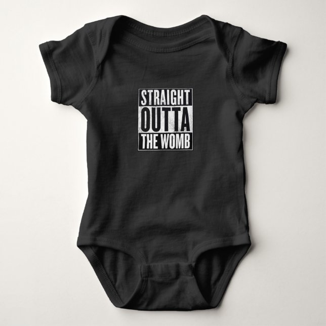 Straight Outta the Womb - Baby grow Baby Bodysuit (Front)