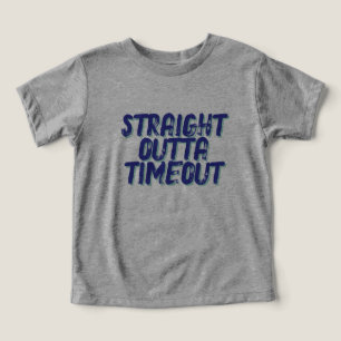  Straight Outta Timeout  Hilarious Graphic Toddler T-shirt