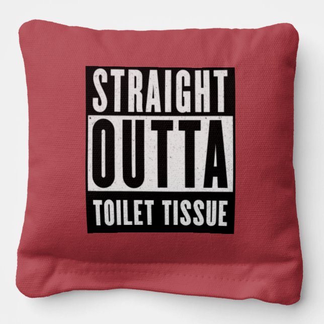 Straight Outta Toilet Tissue Funny Prepper Gifts Cornhole Bags (Front)