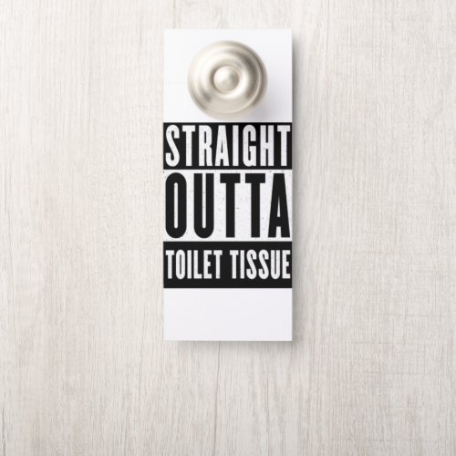 Straight Outta Toilet Tissue Funny Prepper Gifts Door Hanger