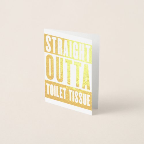 Straight Outta Toilet Tissue Funny Prepper Gifts Foil Card