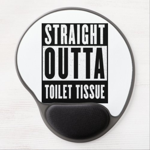 Straight Outta Toilet Tissue Funny Prepper Gifts Gel Mouse Pad