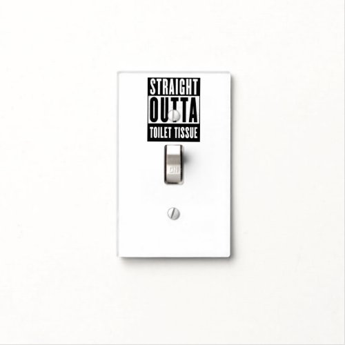 Straight Outta Toilet Tissue Funny Prepper Gifts Light Switch Cover
