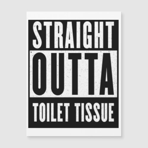 Straight Outta Toilet Tissue Funny Prepper Gifts Magnetic Invitation