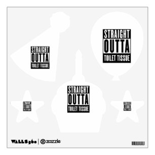 Straight Outta Toilet Tissue Funny Prepper Gifts Wall Decal