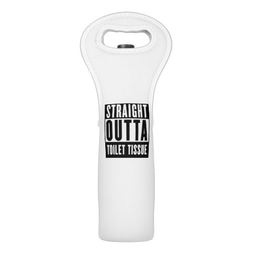 Straight Outta Toilet Tissue Funny Prepper Gifts Wine Bag