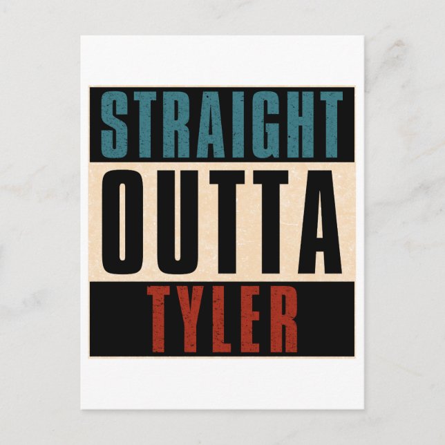 Straight Outta Tyler Texas TX Postcard (Front)