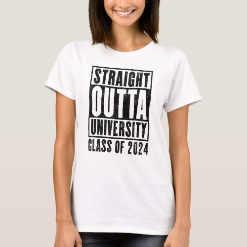 Straight Outta University 2024 Distressed T_Shirt