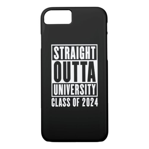 Straight Outta University Class Of 2024 iPhone 87 Case