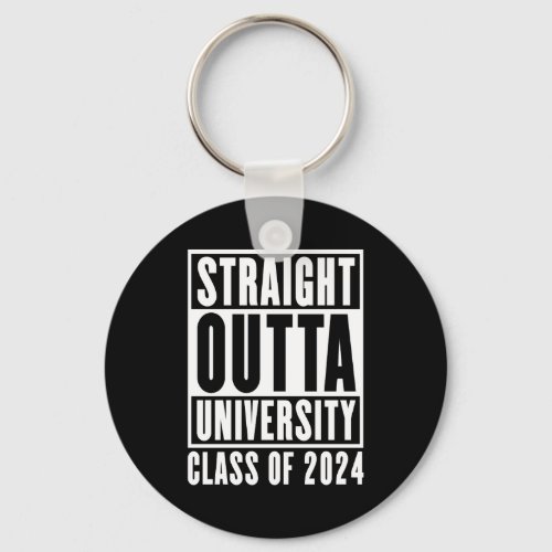 Straight Outta University Class Of 2024 Keychain