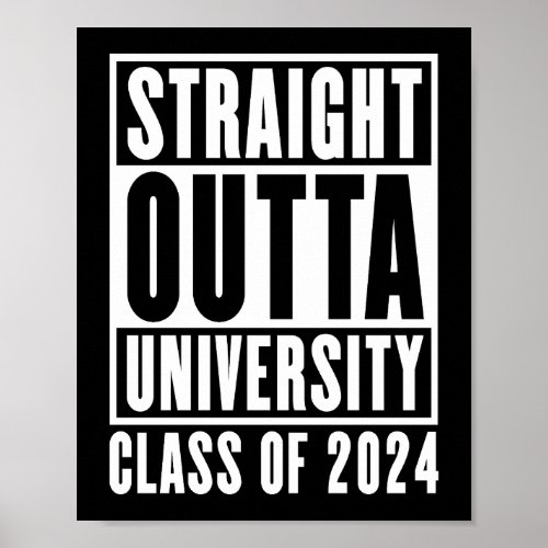 Straight Outta University Class Of 2024 Poster