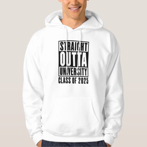 Straight Outta University Class of 2025 Hoodie