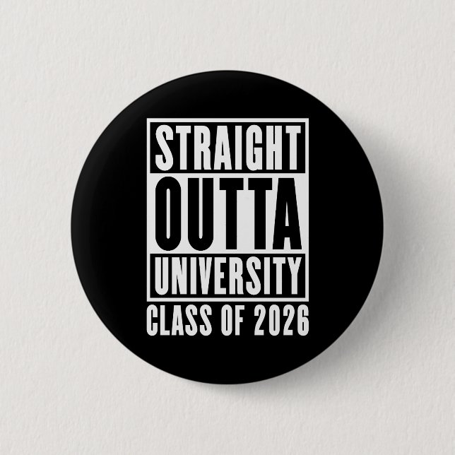Straight Outta University Class of 2026 Button (Front)