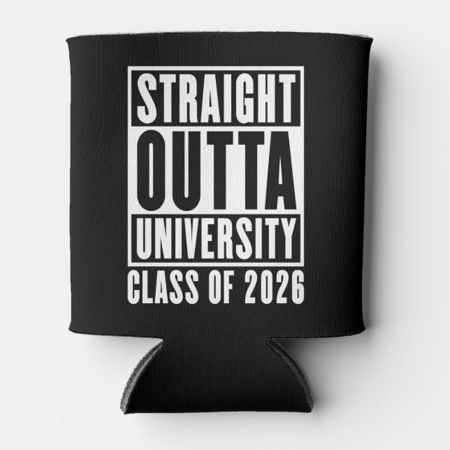 Straight Outta University Class of 2026 Can Cooler (Front)